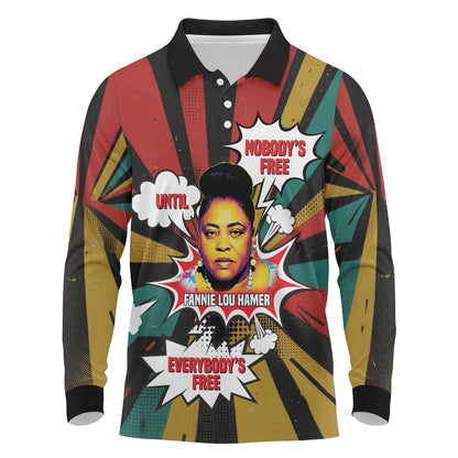 Fannie Lou Hamer Long Sleeve Polo Shirt with Pop Art Comic Style Design Bold Quote and Civil Rights Tribute - African Pride