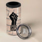 Kwame Nkrumah 4 in 1 Can Cooler Tumbler with Raised Fist Design and Independence Quote Ghana 1957 Tribute - African Pride