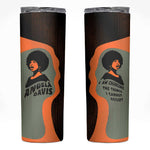 Angela Davis Skinny Tumbler Retro Graphic Design I Am Changing the Things I Cannot Accept Quote Civil Rights Empowerment Tribute - African Pride