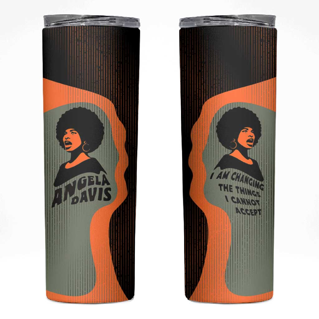 Angela Davis Skinny Tumbler Retro Graphic Design I Am Changing the Things I Cannot Accept Quote Civil Rights Empowerment Tribute - African Pride