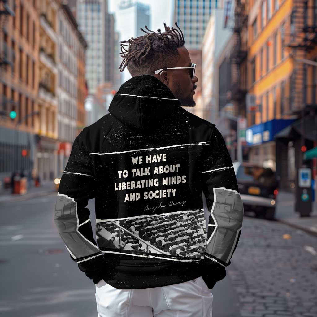 Angela Davis Hoodie Protest Design Liberating Minds and Society Quote Civil Rights Movement - African Pride