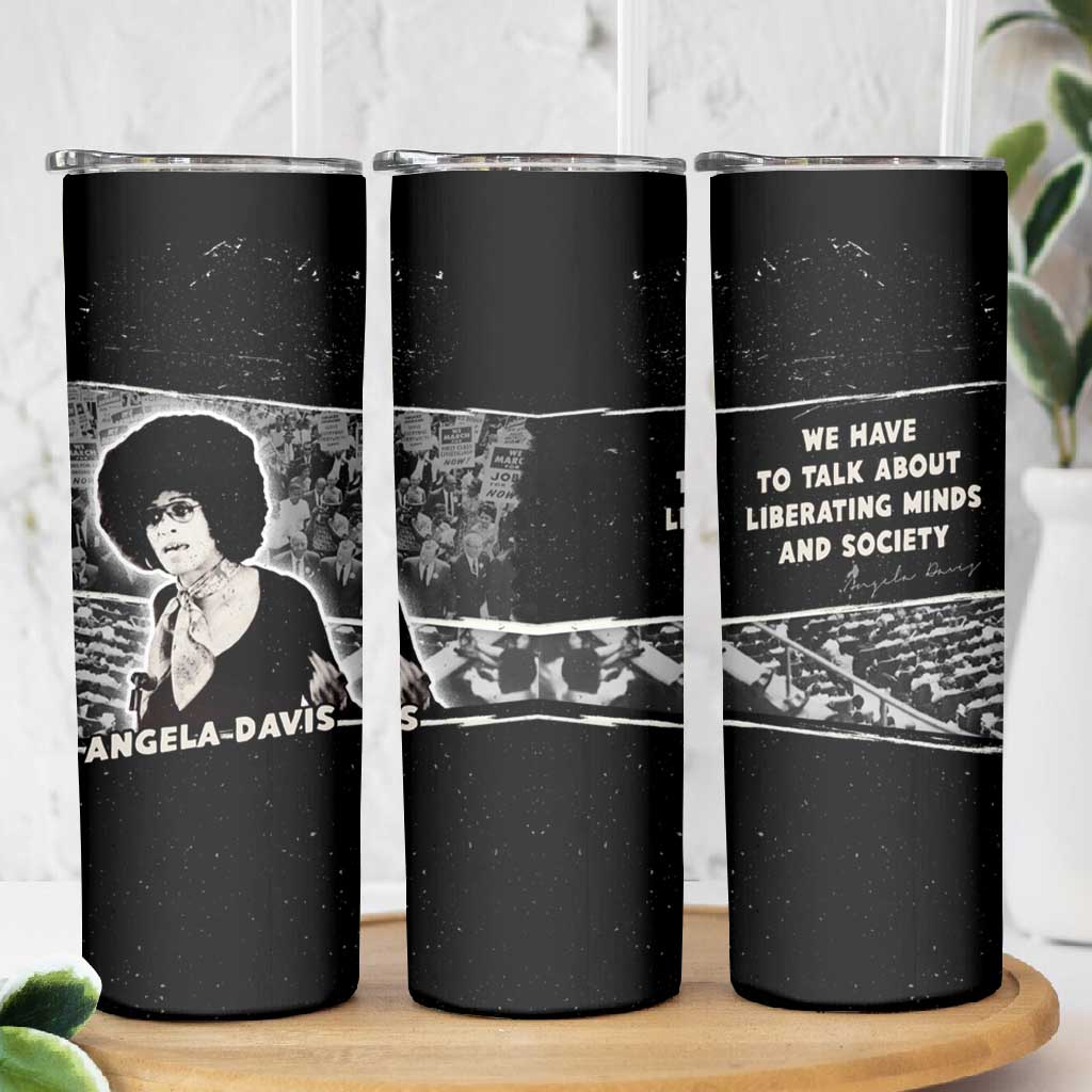Angela Davis Skinny Tumbler Protest Design Liberating Minds and Society Quote Civil Rights Movement - African Pride