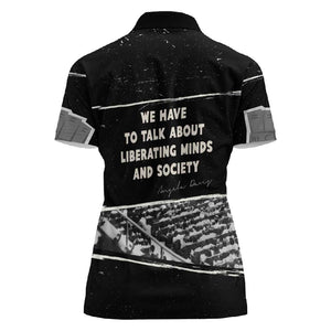 Angela Davis Women Polo Shirt Protest Design Liberating Minds and Society Quote Civil Rights Movement TS04
