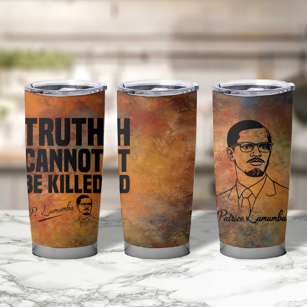 Patrice Lumumba Tumbler Cup with Line Art Portrait and Truth Cannot Be Killed Inspirational Quote - African Pride