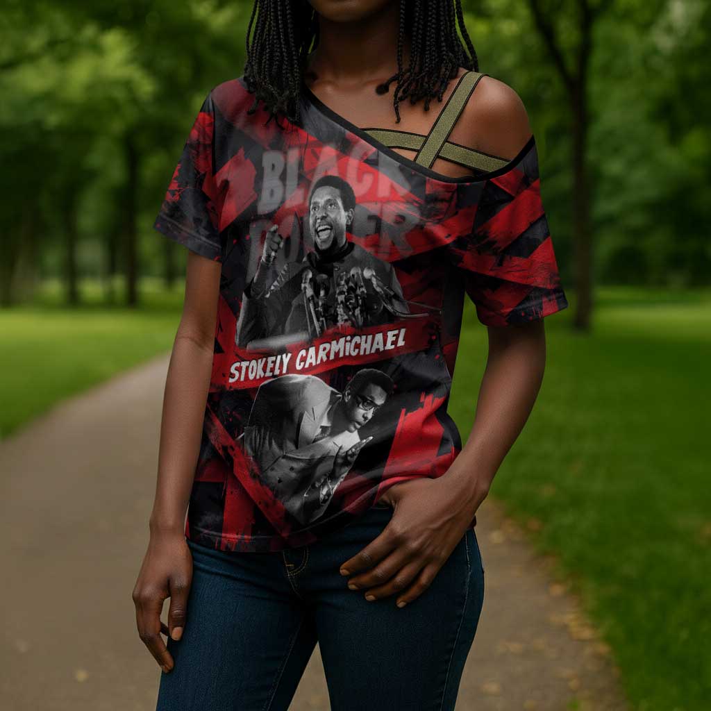 Stokely Carmichael Cross Shoulder Shirt Graphic Design Black Power Quote Powerful Speech Civil Rights - African Pride