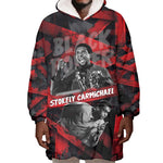 Stokely Carmichael Wearable Blanket Hoodie Graphic Design Black Power Quote Powerful Speech Civil Rights - African Pride