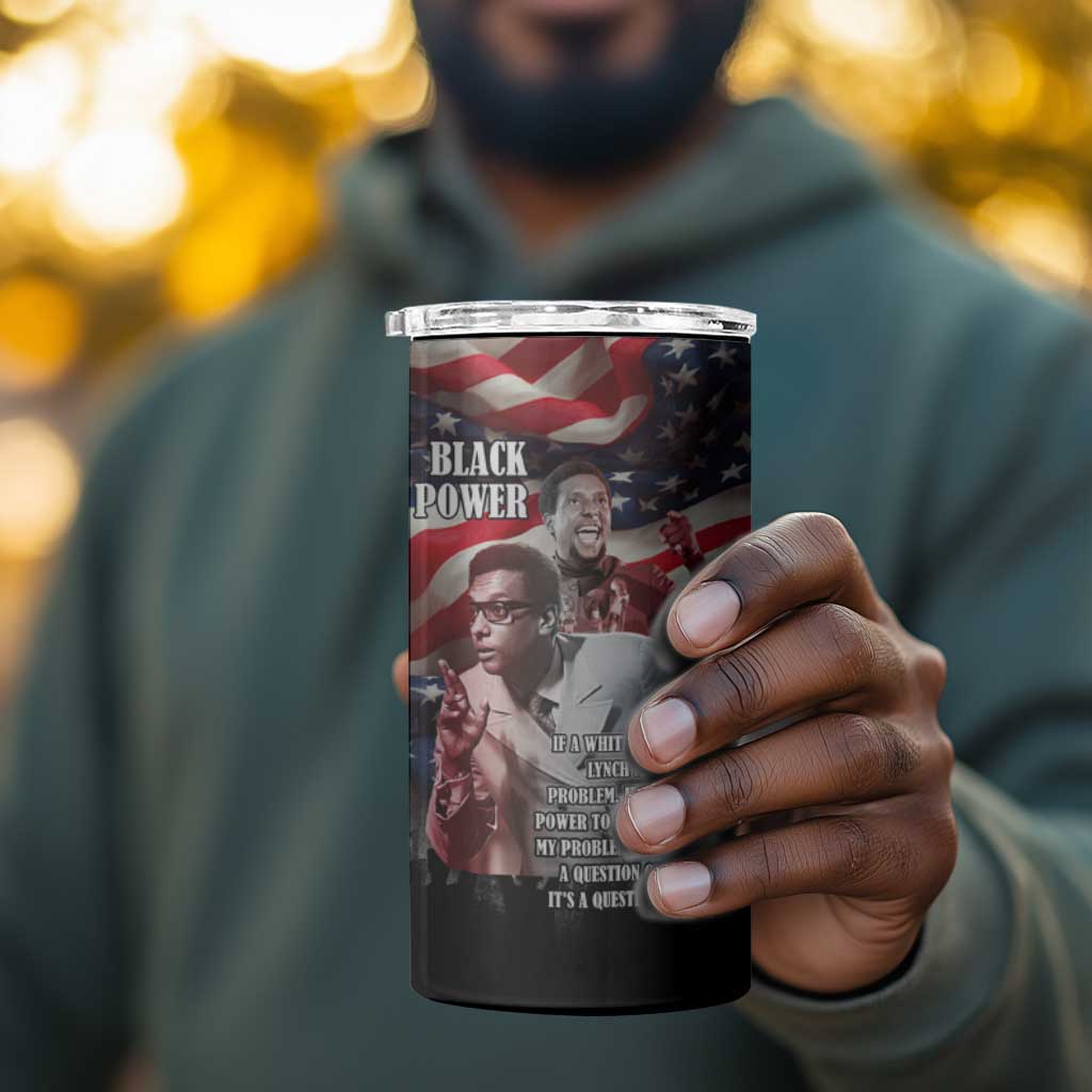 Stokely Carmichael 4 in 1 Can Cooler Tumbler American Flag Background Black Power Quote Civil Rights Leader Powerful Speech - African Pride