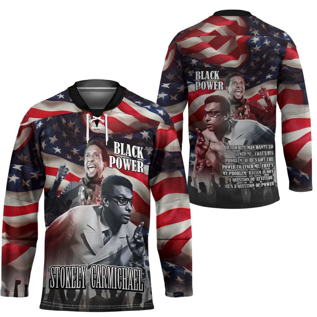 Stokely Carmichael Hockey Jersey American Flag Background Black Power Quote Civil Rights Leader Powerful Speech - African Pride