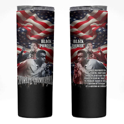 Stokely Carmichael Skinny Tumbler American Flag Background Black Power Quote Civil Rights Leader Powerful Speech - African Pride