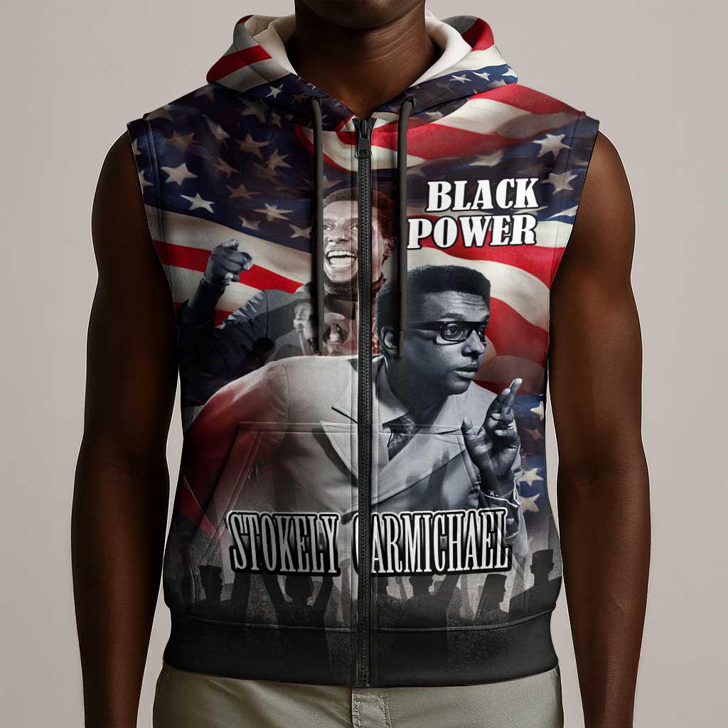 Stokely Carmichael Sleeveless Zip Hoodie American Flag Background Black Power Quote Civil Rights Leader Powerful Speech - African Pride