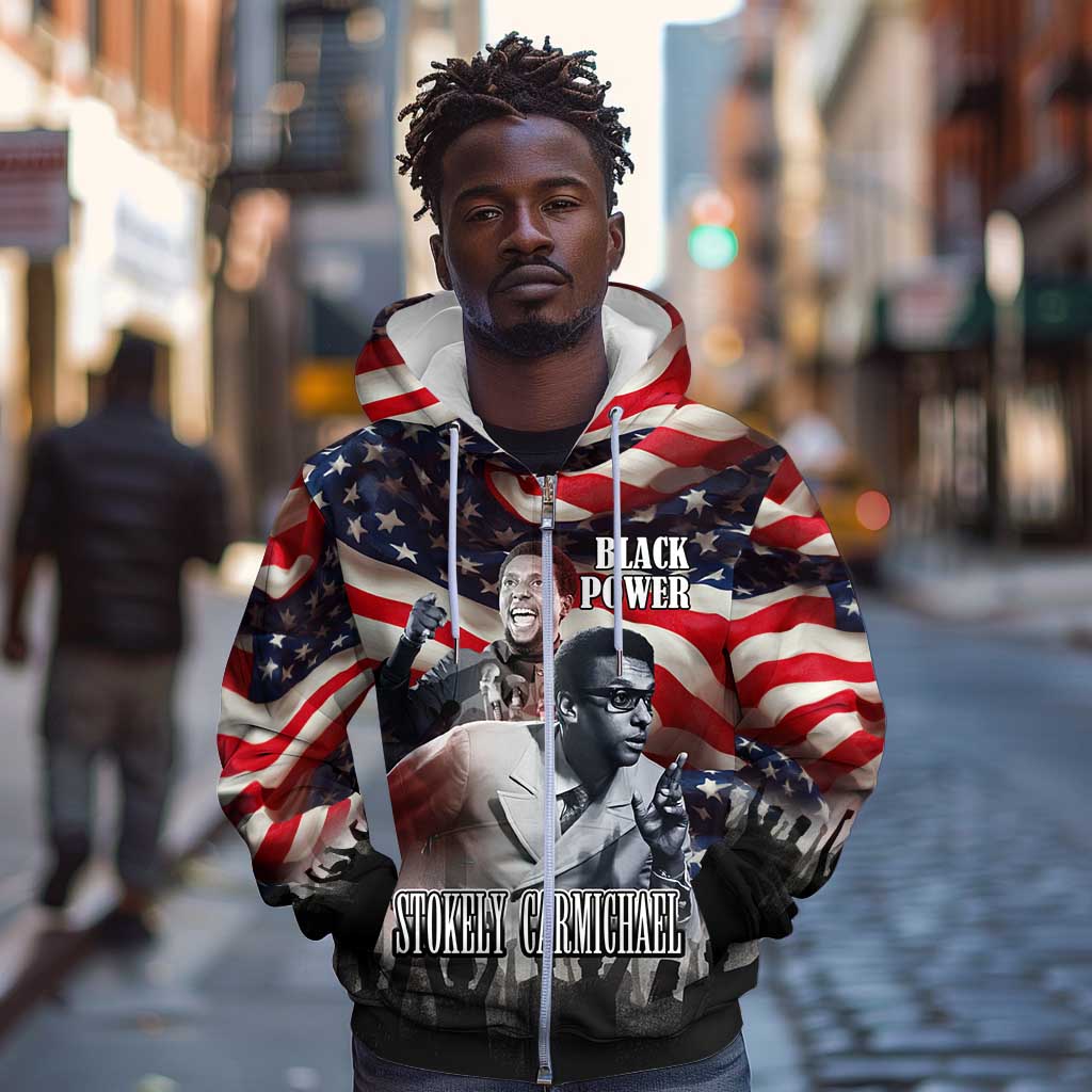 Stokely Carmichael Zip Hoodie American Flag Background Black Power Quote Civil Rights Leader Powerful Speech - African Pride
