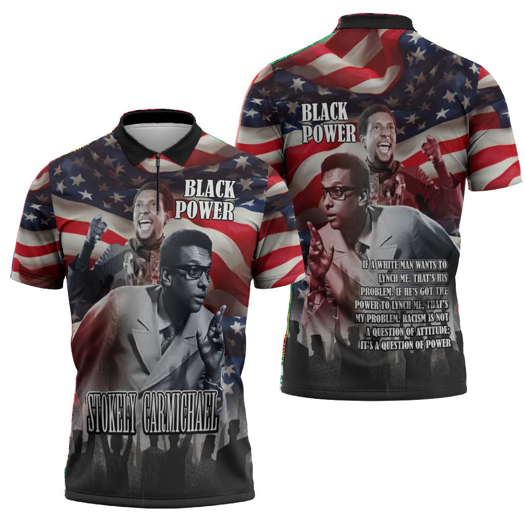 Stokely Carmichael Zipper Polo Shirt American Flag Background Black Power Quote Civil Rights Leader Powerful Speech - African Pride