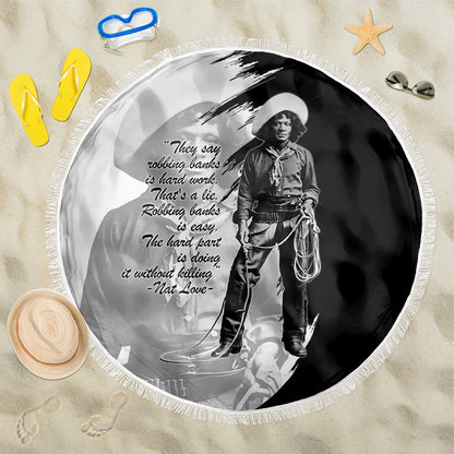 Nat Love Beach Blanket Deadwood Dick Legendary Black Cowboy - Famous Outlaw Quote