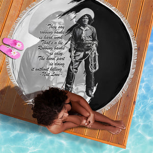 Nat Love Beach Blanket Deadwood Dick Legendary Black Cowboy - Famous Outlaw Quote