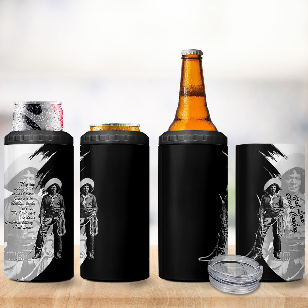Nat Love 4 in 1 Can Cooler Tumbler Deadwood Dick Legendary Black Cowboy - Famous Outlaw Quote