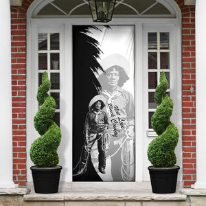 Nat Love Door Cover Deadwood Dick Legendary Black Cowboy - Famous Outlaw Quote