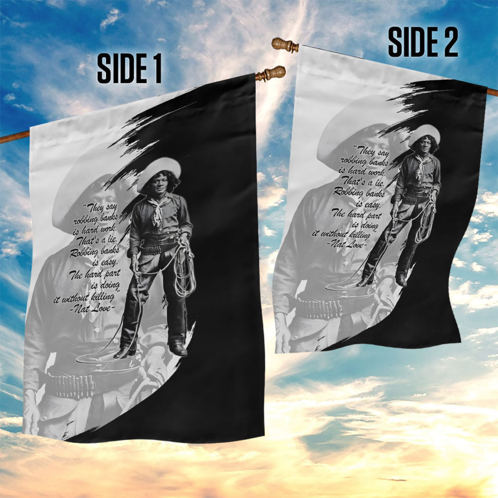Nat Love Garden Flag Deadwood Dick Legendary Black Cowboy - Famous Outlaw Quote