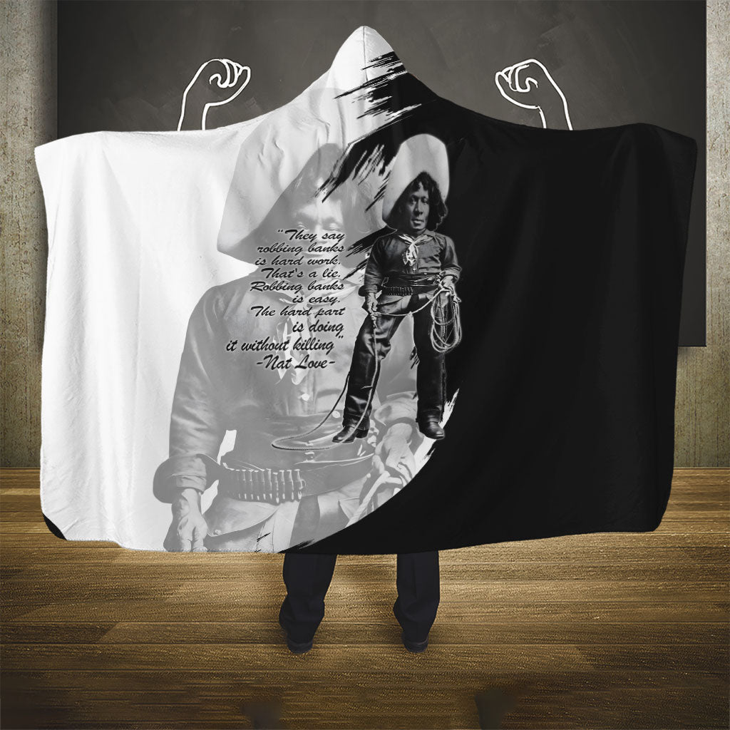 Nat Love Hooded Blanket Deadwood Dick Legendary Black Cowboy - Famous Outlaw Quote