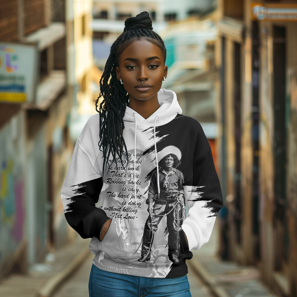 Nat Love Hoodie Deadwood Dick Legendary Black Cowboy - Famous Outlaw Quote