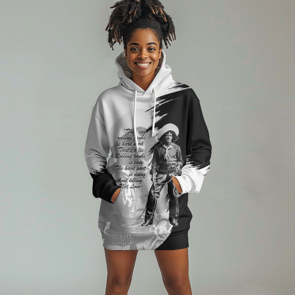 Nat Love Hoodie Dress Deadwood Dick Legendary Black Cowboy - Famous Outlaw Quote