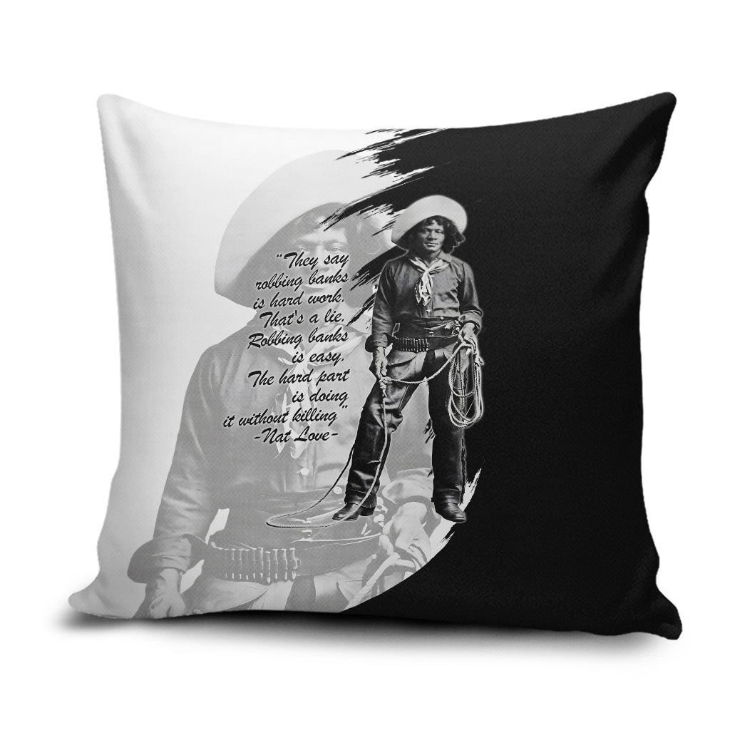 Nat Love Pillow Cover Deadwood Dick Legendary Black Cowboy - Famous Outlaw Quote