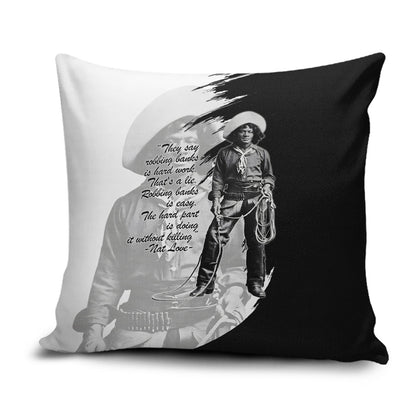 Nat Love Pillow Cover Deadwood Dick Legendary Black Cowboy - Famous Outlaw Quote