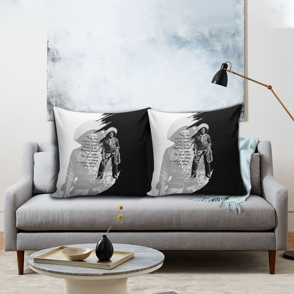 Nat Love Pillow Cover Deadwood Dick Legendary Black Cowboy - Famous Outlaw Quote
