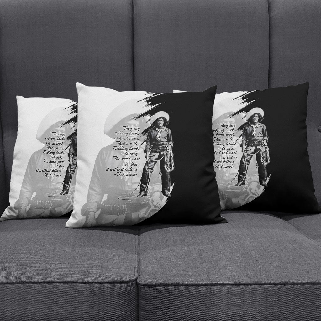 Nat Love Pillow Cover Deadwood Dick Legendary Black Cowboy - Famous Outlaw Quote