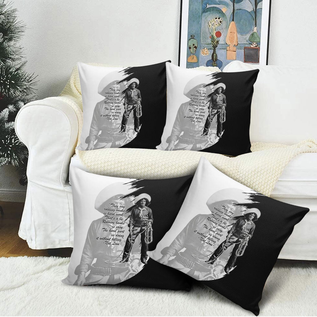 Nat Love Pillow Cover Deadwood Dick Legendary Black Cowboy - Famous Outlaw Quote