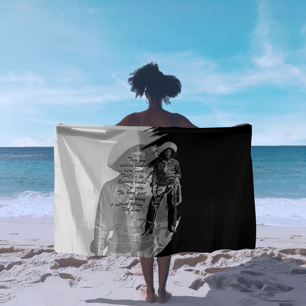 Nat Love Sarong Deadwood Dick Legendary Black Cowboy - Famous Outlaw Quote