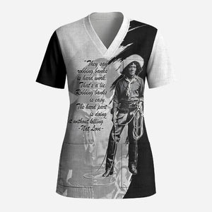 Nat Love Scrub Top Deadwood Dick Legendary Black Cowboy - Famous Outlaw Quote