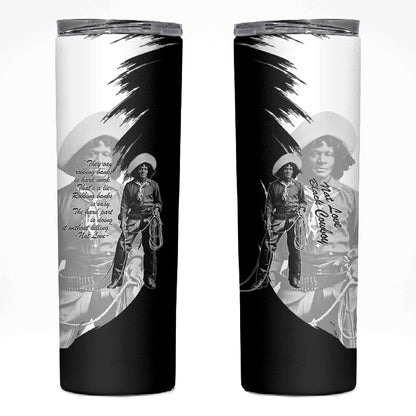 Nat Love Skinny Tumbler Deadwood Dick Legendary Black Cowboy - Famous Outlaw Quote