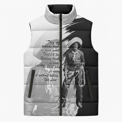 Nat Love Sleeveless Puffer Jacket Deadwood Dick Legendary Black Cowboy - Famous Outlaw Quote