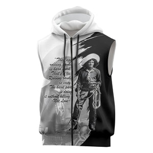 Nat Love Sleeveless Zip Hoodie Deadwood Dick Legendary Black Cowboy - Famous Outlaw Quote