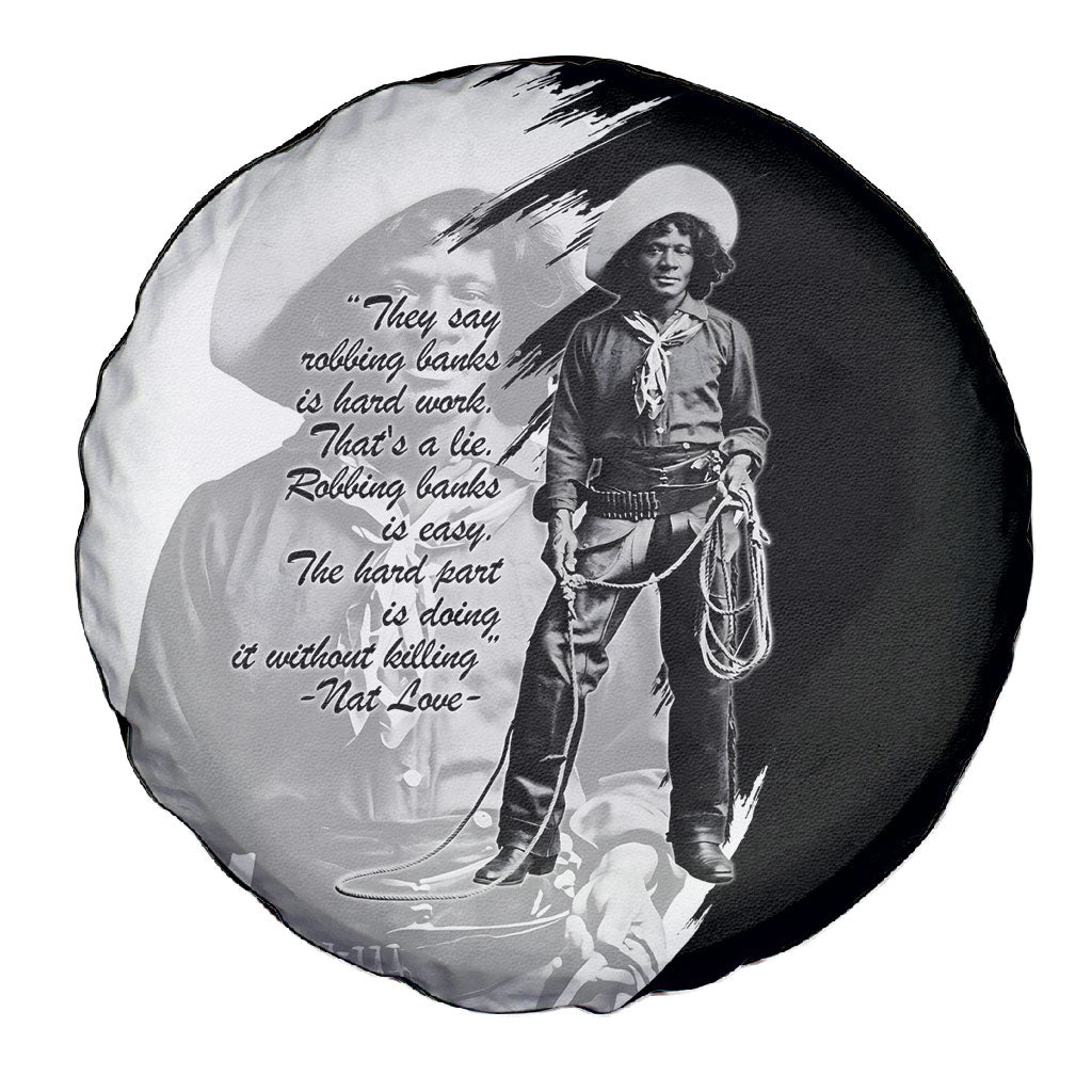 Nat Love Spare Tire Cover Deadwood Dick Legendary Black Cowboy - Famous Outlaw Quote