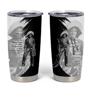 Nat Love Tumbler Cup Deadwood Dick Legendary Black Cowboy - Famous Outlaw Quote
