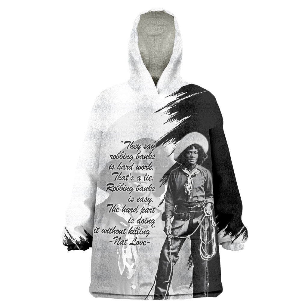 Nat Love Wearable Blanket Hoodie Deadwood Dick Legendary Black Cowboy - Famous Outlaw Quote