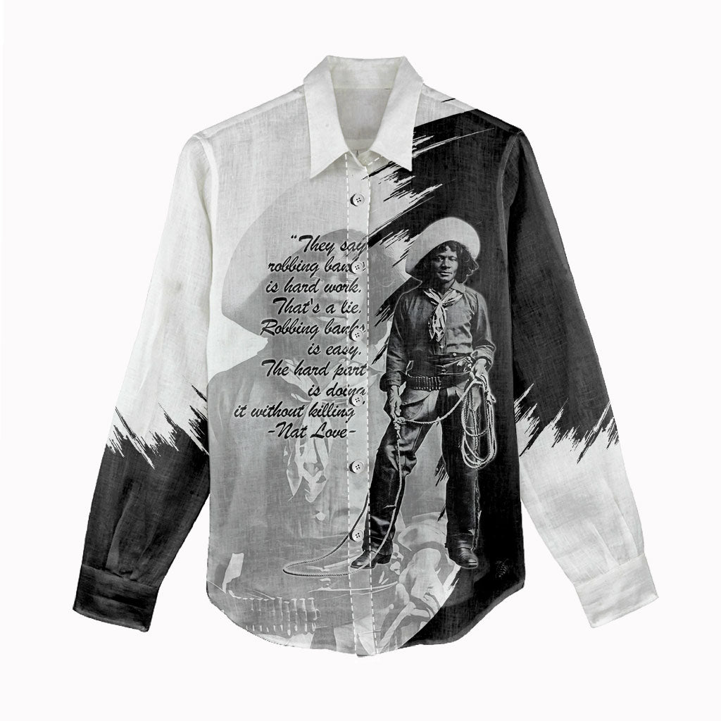 Nat Love Women Casual Shirt Deadwood Dick Legendary Black Cowboy - Famous Outlaw Quote