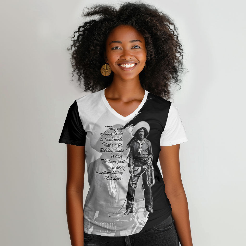 Nat Love Women V-Neck T-Shirt Deadwood Dick Legendary Black Cowboy - Famous Outlaw Quote