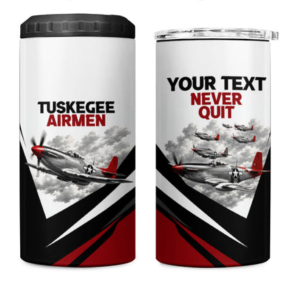 Personalized Tuskegee Airmen 4 in 1 Can Cooler Tumbler Red Tails P-51 Mustang WWII Aviation Never Quit
