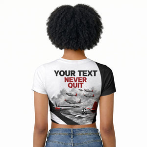 Personalized Tuskegee Airmen Raglan Cropped T shirt Red Tails P-51 Mustang WWII Aviation Never Quit
