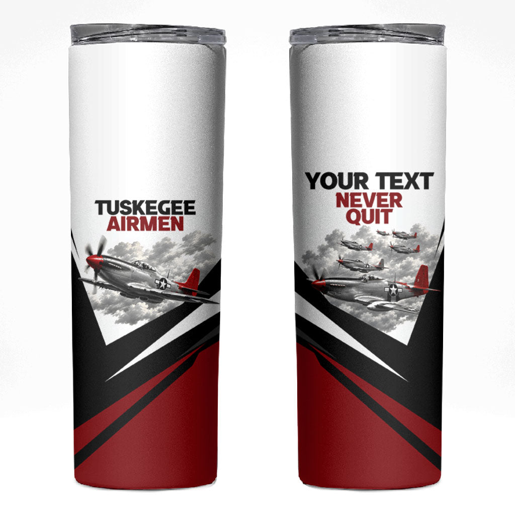 Personalized Tuskegee Airmen Skinny Tumbler Red Tails P-51 Mustang WWII Aviation Never Quit