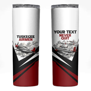 Personalized Tuskegee Airmen Skinny Tumbler Red Tails P-51 Mustang WWII Aviation Never Quit
