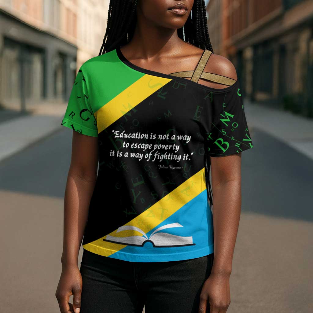 Julius Nyerere Cross Shoulder Shirt Education is a Way of Fighting Poverty Quote and Tanzanian Flag Alphabet - African Pride