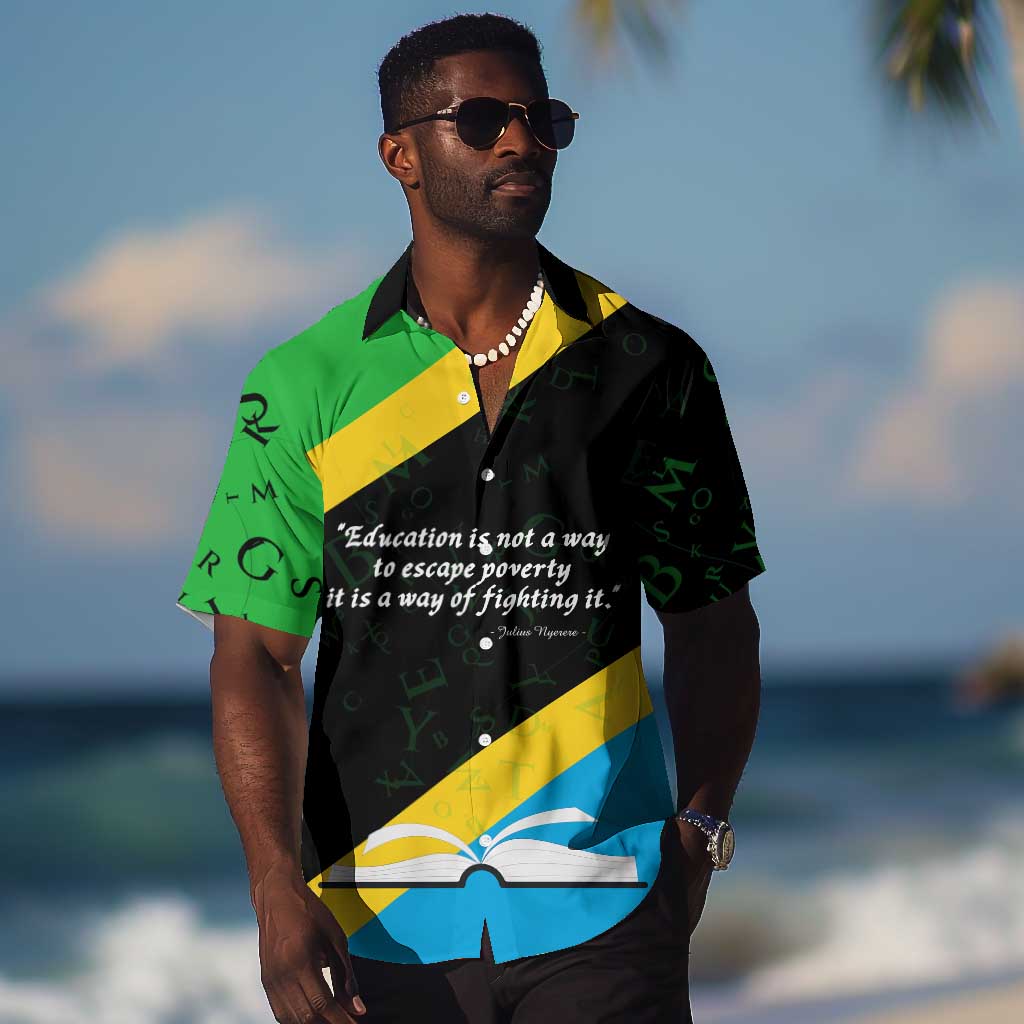 Julius Nyerere Hawaiian Shirt Education is a Way of Fighting Poverty Quote and Tanzanian Flag Alphabet - African Pride