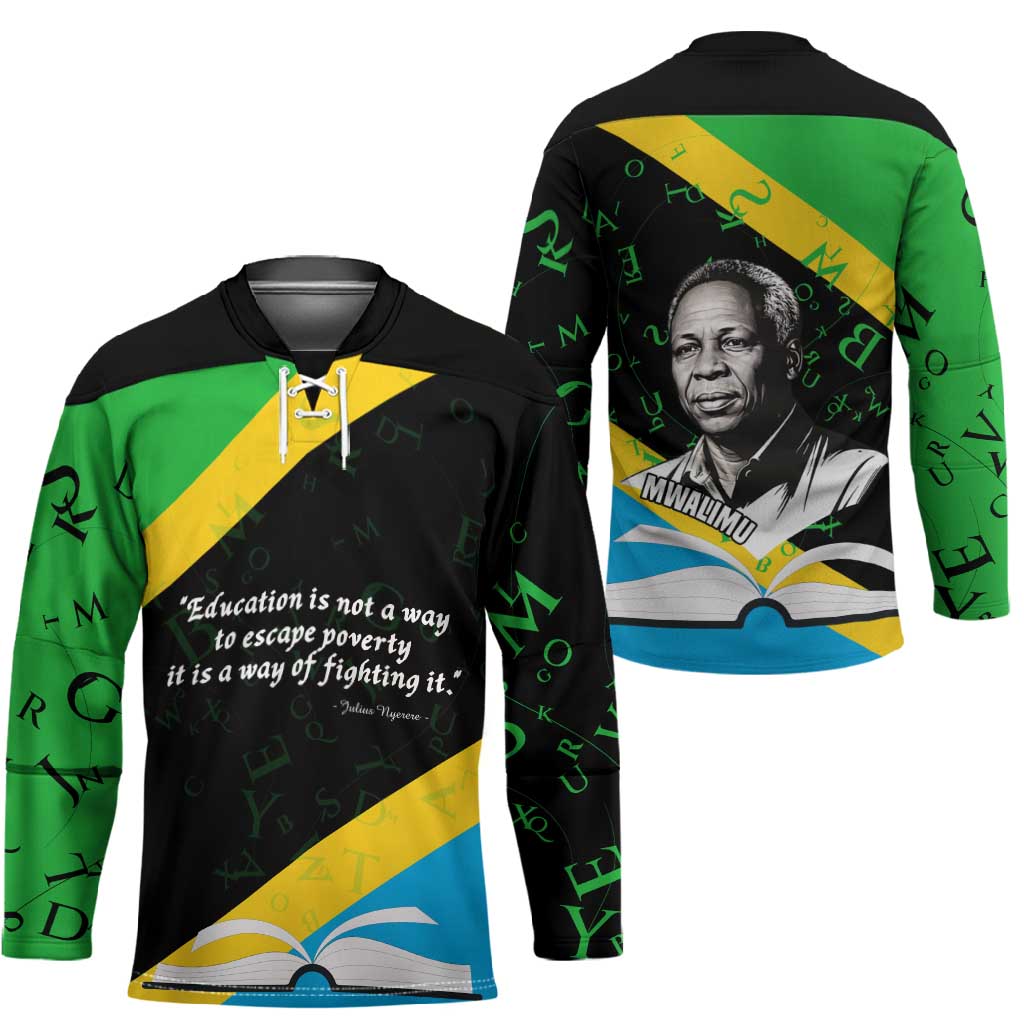 Julius Nyerere Hockey Jersey Education is a Way of Fighting Poverty Quote and Tanzanian Flag Alphabet - African Pride