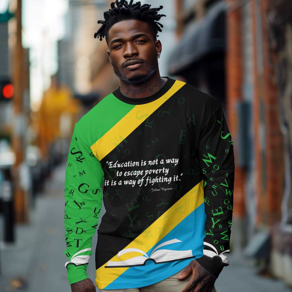 Julius Nyerere Long Sleeve Shirt Education is a Way of Fighting Poverty Quote and Tanzanian Flag Alphabet - African Pride