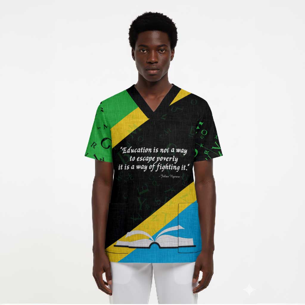 Julius Nyerere Scrub Top Education is a Way of Fighting Poverty Quote and Tanzanian Flag Alphabet - African Pride