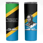 Julius Nyerere Skinny Tumbler Education is a Way of Fighting Poverty Quote and Tanzanian Flag Alphabet - African Pride