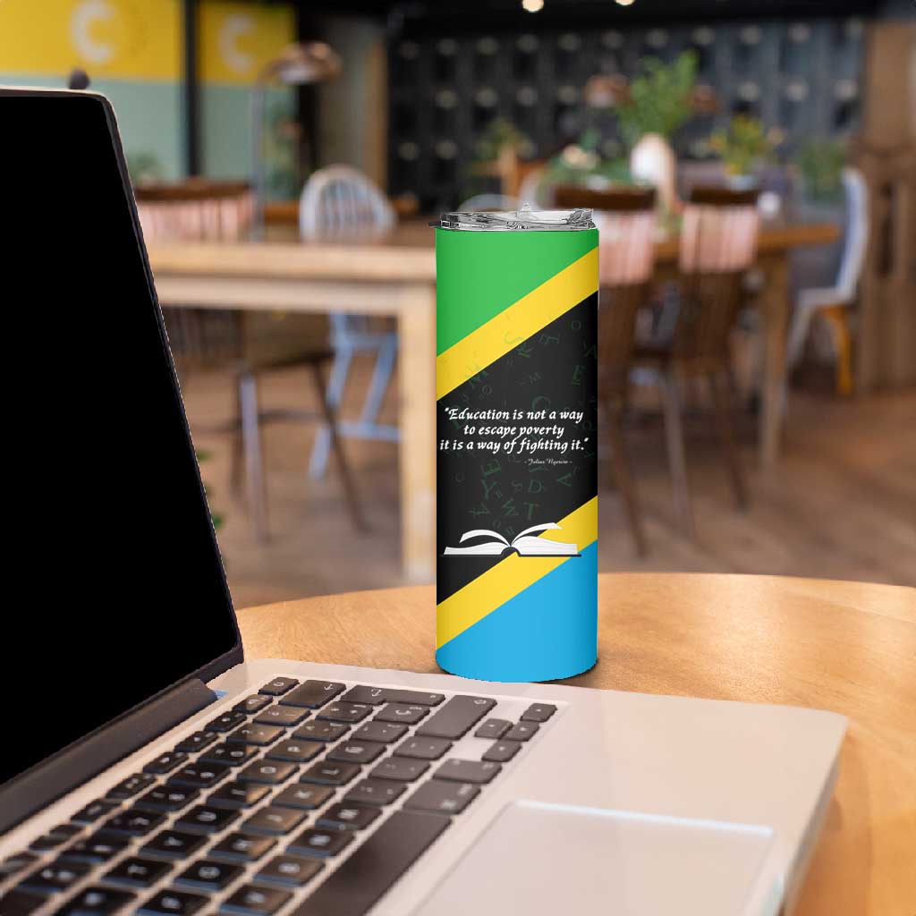 Julius Nyerere Skinny Tumbler Education is a Way of Fighting Poverty Quote and Tanzanian Flag Alphabet - African Pride